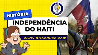 História Independência do Haiti  Brio educação [upl. by Ano171]