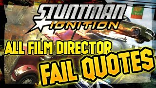 Stuntman Ignition All Film Director Fail Quotes [upl. by Armillas]