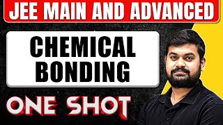 CHEMICAL BONDING in One Shot All Concepts amp PYQs Covered  JEE Main amp Advanced [upl. by Bonny390]