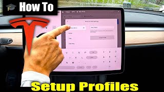 🎓 How To Setup amp Edit Profiles  Tesla Model 3 amp Y Guide [upl. by Balf]