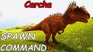 Carcharodontosaurus ARK Spawn COMMAND  How To SUMMON Carcharodontosaurus ARK Code [upl. by Nifled549]