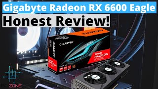 GIGABYTE RADEON RX 6600 EAGLE HONEST REVIEW [upl. by Ahens171]