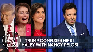 Trump Confuses Nikki Haley with Nancy Pelosi DeSantis Drops Out of Presidential Race  Tonight Show [upl. by Shabbir150]