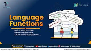 Language Functions  English Language Teaching  Teach with EdIndia  EdIndia Foundation [upl. by Oag]