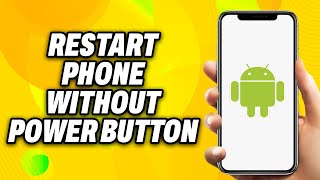 How To Restart Phone without Power Button 2024  Quick Fix [upl. by Lleret]