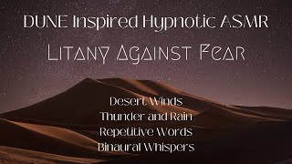 DUNEthemed Hypnotic ASMR  Litany Against Fear  Nature Sounds  Repeating Words [upl. by Eidnil]