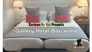 Gallery Hotel  Hotel Overview Barcelona ReviewsByYaa [upl. by Atirrehs]