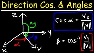 Calculus 3  Direction Cosines amp Direction Angles of a Vector [upl. by Selokcin41]