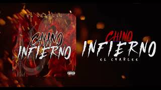 CHINO INFIERNO x El Charlee Audio Oficial [upl. by Audly]