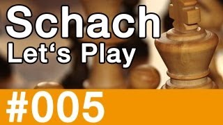 Lets Play Schach 005  Endlich wieder ein Sieg beim Kommentieren [upl. by Aihsekat]