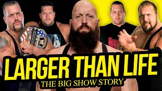 LARGER THAN LIFE  The Big Show Story Full Career Documentary [upl. by Refinney]