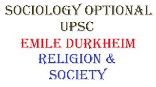 1424  Religion and Society  Emile Durkheim  Sociology optional  UPSC  Paper  1  Unit  4 [upl. by Markland]