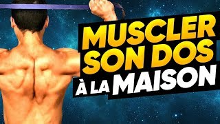 PRISE DE MASSE A LA MAISON  COMMENT MUSCLER SON DOS [upl. by Amara]