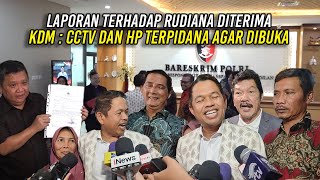 LAPORAN TERHADAP RUDIANA DITERIMA BARESKRIM MABES POLRI  KDM  CCTV DAN HP TERP1DANA AGAR DIBUKA [upl. by Hassin]