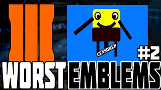 WORST BO3 EMBLEMS 2 Black Ops 3 Funny amp Weird Emblems [upl. by Nnylak844]