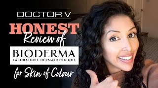 Doctor V  Honest Review of Bioderma for Skin of Colour  Brown or Black Skin [upl. by Denys568]