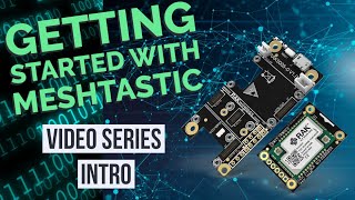 Getting Started with Meshtastic  Intro [upl. by Kiker]