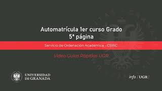 Sistema de automatrícula electrónica de la UGR para estudiantes de primer curso de Grado 5ª página [upl. by Wohlert]