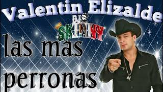 las mas perronas Valentin Elizalde [upl. by Nylrem]