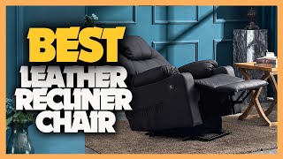 8 Best Leather Recliner Chair 2023 [upl. by Carlen]