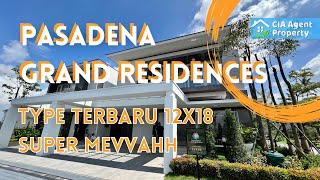 Pasadena Grand Residence 12x18 Review Rumah Gading Serpong Type Terbaru [upl. by Annaigroeg58]