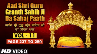 Aad Sri Guru Granth Sahib Ji Da Sahaj Paath Vol  11  Page No 237 to 259  Bhai Pishora Singh Ji [upl. by Thury]