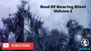 Soul of Searing Steel Volume 1 [upl. by Ttegirb]