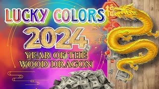 Pinaka Swerteng Kulay sa 2024 for YEAR OF THE WOOD DRAGON  LUCKY COLORS in 2024 [upl. by Aretak135]