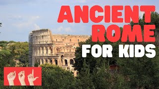 ASL Ancient Rome for Kids [upl. by Suicul]