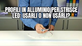 Profili in alluminio per strisce LED USARLI O NON USARLI [upl. by Nnave]