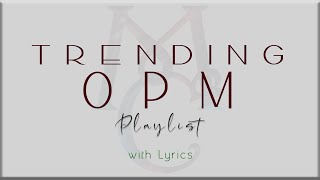 Trending OPM Playlist with Lyrics Zack Tabudlo Moira Dela Torre Dilaw Ben amp Ben Lola Amour [upl. by Libbie]