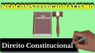 Neoconstitucionalismo Direito Constitucional  Resumo Completo [upl. by Freeman]