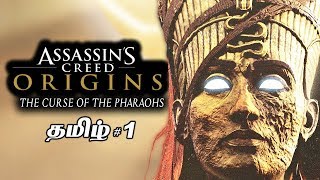 Assassins Creed Origins DLC The Curse of the Pharaohs 1 Live Tamil Gaming [upl. by Nerehs]