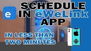 2023  eWeLink App Scheduling Devices On and Off [upl. by Helm]