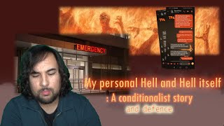 My personal Hell and Hell itself  A conditionalist story and Defence [upl. by Kreit797]