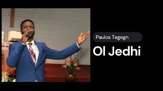 Paulos Tegegn  Ol Jedhi [upl. by Kendrick]