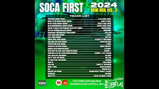 2024 Soca First Vol 3 MIni Mix [upl. by Argent503]