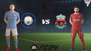 FC 24 PC  Manchester City Vs Liverpool Ft Haaland Salah  Premier League 2425  Gameplay [upl. by Yrahca]