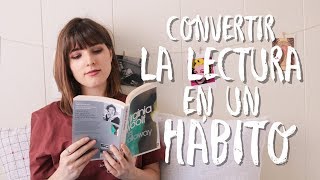 10 CONSEJOS PARA CONVERTIR LA LECTURA EN HÁBITO 📚✨ Leer más y mejor [upl. by Ayhtak]