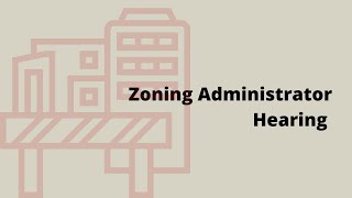 Zoning Administrator Hearing  Sept 25 2024 [upl. by Eittod]