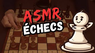 ♘ ASMR ♘ Louverture la plus soporifique aux échecs [upl. by Cordelie]