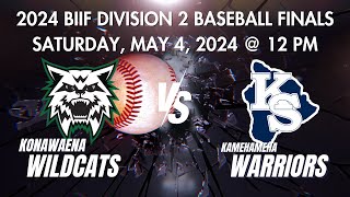 Konawaena Wildcats vs KS Hawaii Warriors  BIIF D2 Baseball Finals [upl. by Tallula408]