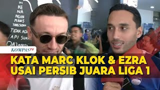 Perasaan Marc Klok dan Ezra Walian usai Persib Juara Liga 1 Musim 20232024 [upl. by Vernon855]