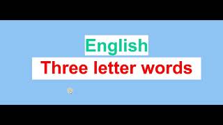 Three letter words Part 1 [upl. by Celie]