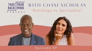 Astrology vs Spirituality with Chani Nicholas [upl. by Dloreh]