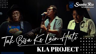 Tak Bisa Ke Lain Hati  KLA Project [upl. by Leuqram]