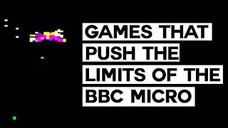 Games That Push the Limits of the BBC Micro [upl. by Eiluj767]