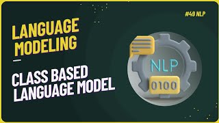 49  Class Based Language Model Language Modeling  NLP  nlp [upl. by Hax855]