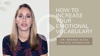 How To Increase Your Emotional Vocabulary  Play Therapy Parenting  Episode 4  Dr Brenna Hicks [upl. by Bach]