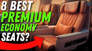 The 8 BEST PREMIUM ECONOMY Class Airlines in 2024 [upl. by Htedirem]